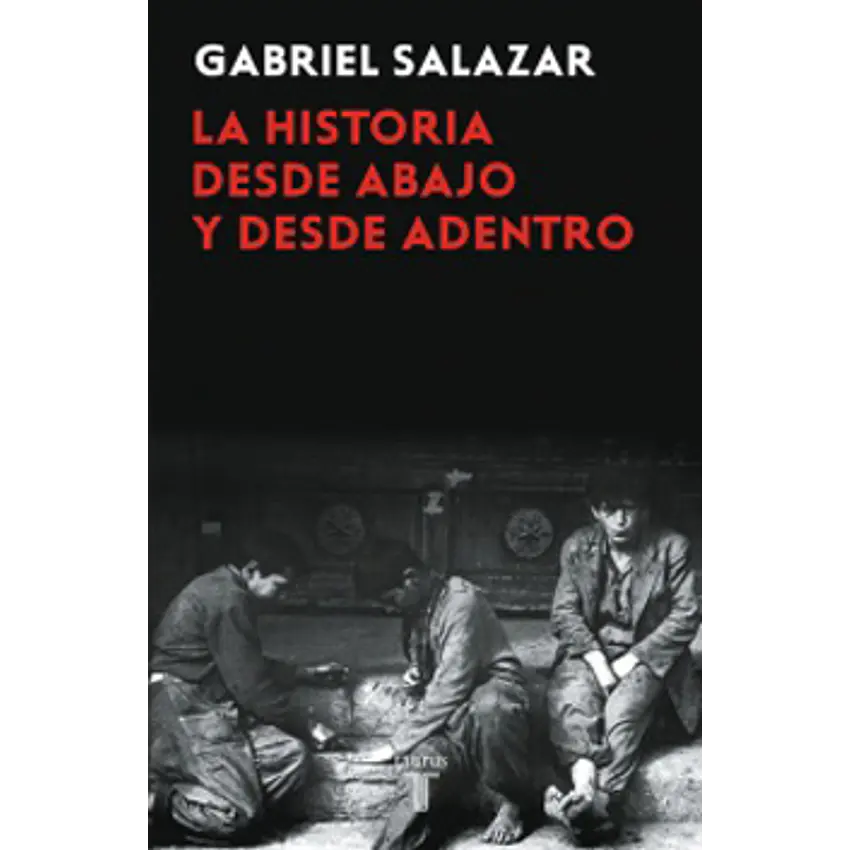 La Historia Desde Abajo Y Desde Adentro 1