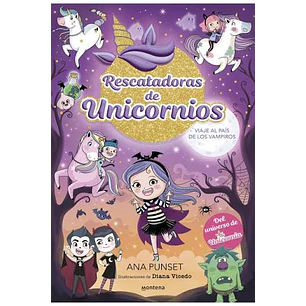 Rescatadoras De Unicornios 5 Viaje Al Pais De Los Vampiros