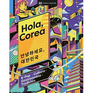 Hola, Corea (Viajes Para Regalar)