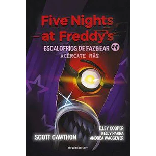Five Nights At Freddy's Escalofrios De Fazbear 4 Acercate Mas