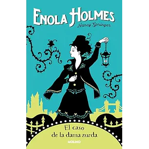 Enola Holmes 2. El Caso De La Dama Zurda