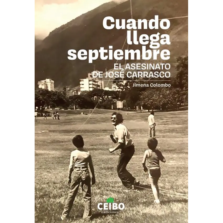 Cuando Llega Septiembre El Asesinato De Jose Carrasco 1