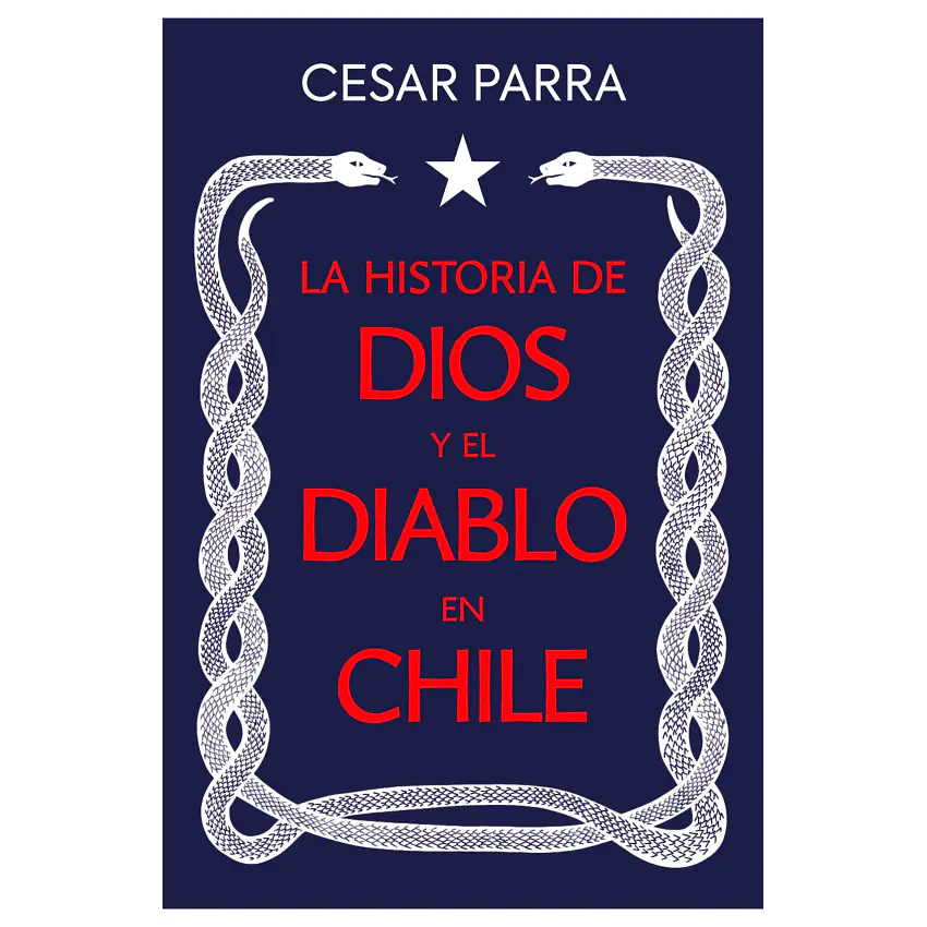La Historia De Dios Y El Diablo En Chile 1