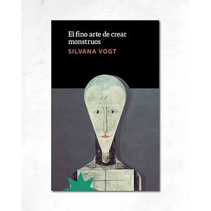 El Fino Arte De Crear Monstruos