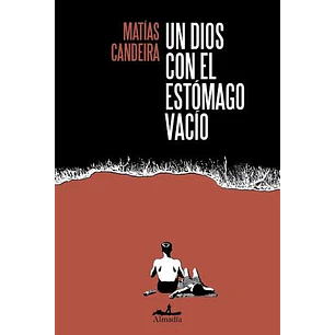 Un Dios Con El Estomago Vacio