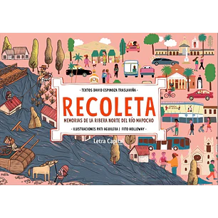 Recoleta Memorias De La Ribera Norte Del Rio Mapocho