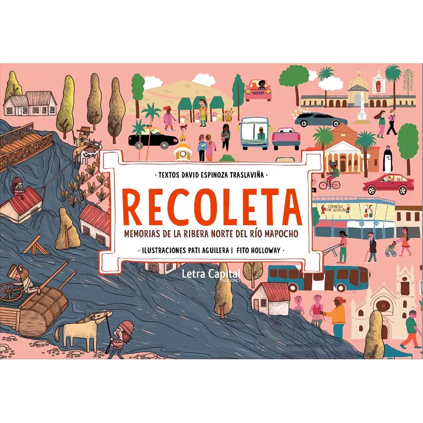 Recoleta Memorias De La Ribera Norte Del Rio Mapocho 1