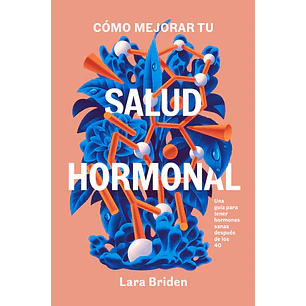 Como Mejorar Tu Salud Hormonal