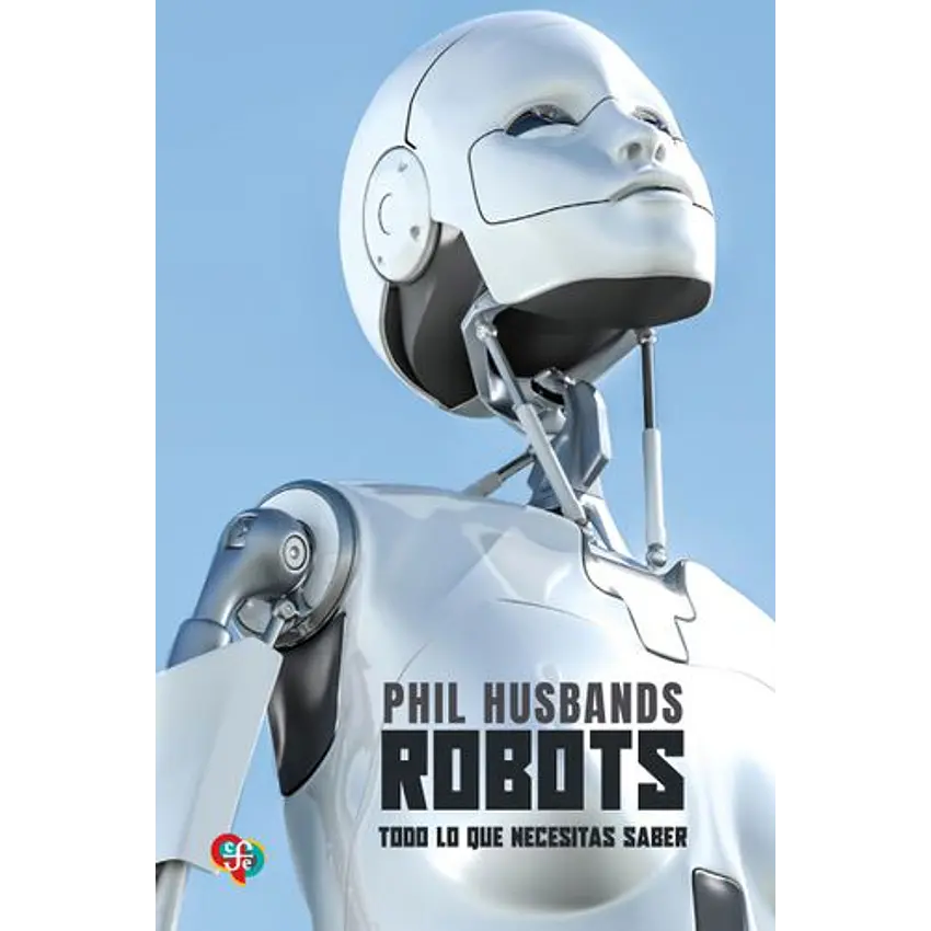 Robots Todo Lo Que Necesitas Saber 1