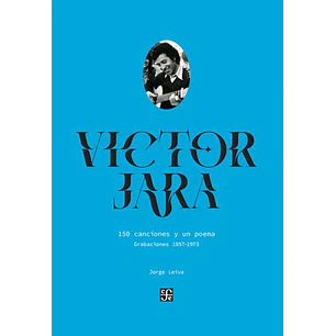 Victor Jara 150 Canciones Y Un Poema