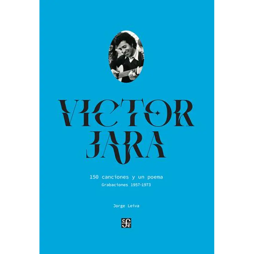 Victor Jara 150 Canciones Y Un Poema 1