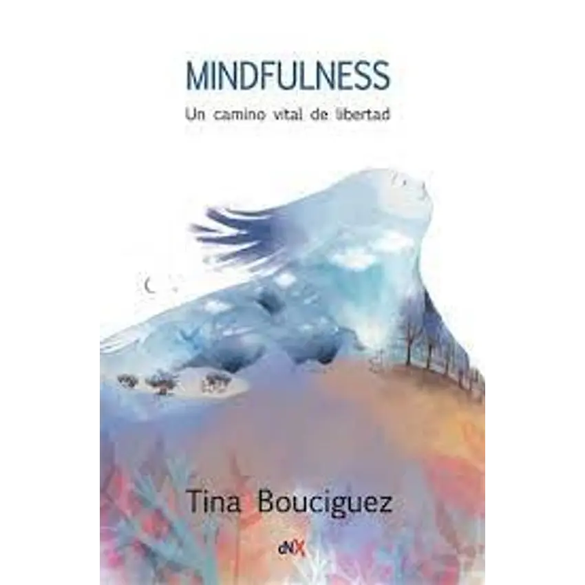 Mindfulness Un Camino Vital De Libertad 1