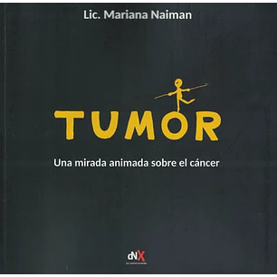 Tumor Una Mirada Animada Sobre El Cancer