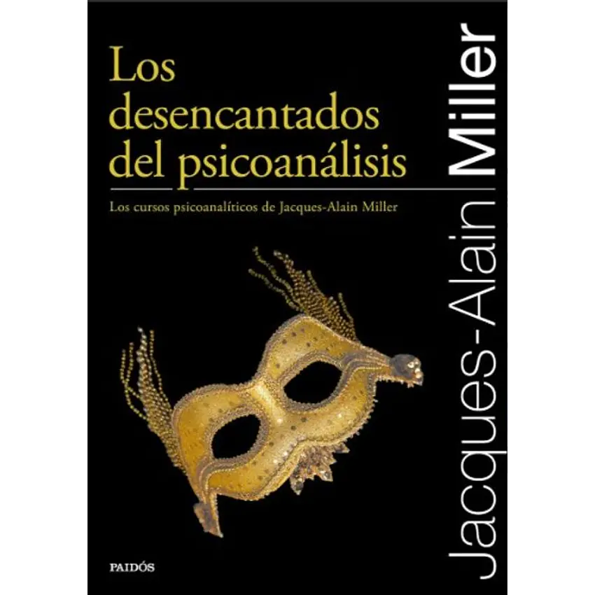 Los Desencantados Del Psicoanálisis 1