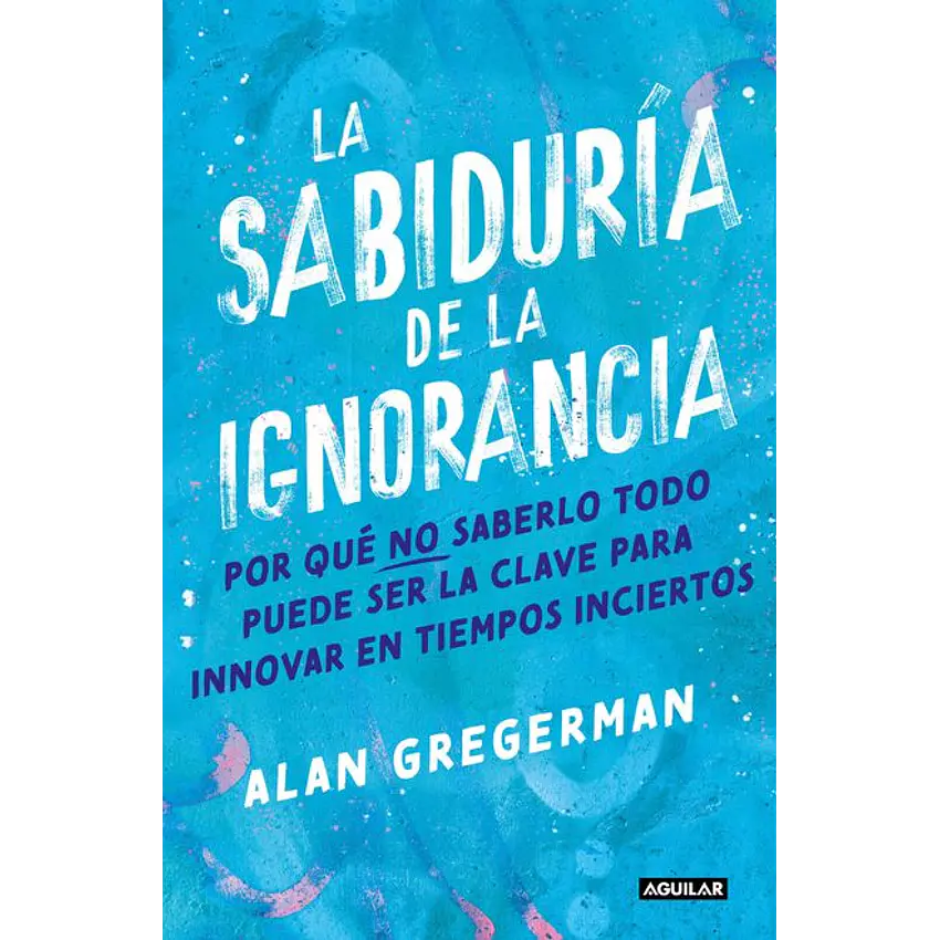 La Sabiduria De La Ignorancia 1