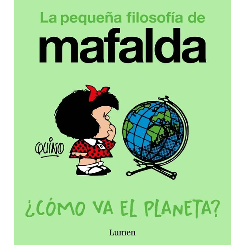 Como Va El Planeta (La Pequeña Filosofia De Mafalda) 1