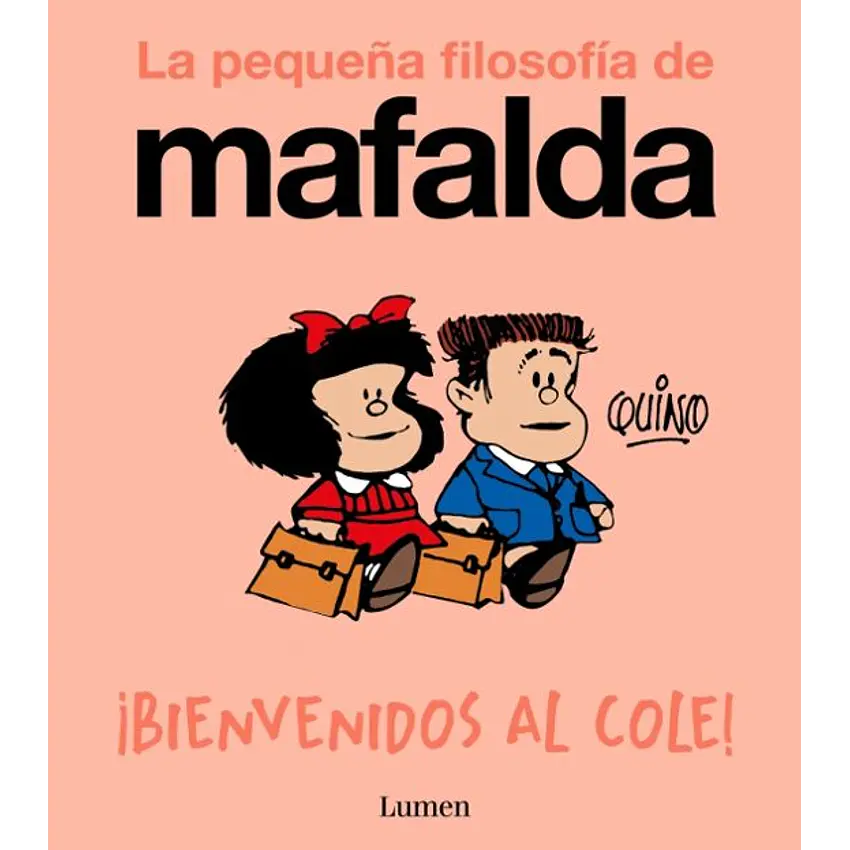 ¡Bienvenidos Al Cole! (La Pequeña Filosofia De Mafalda) 1