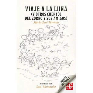 Viaje A La Luna Y Otros Cuentos Del Zorro Y Sus Amigos