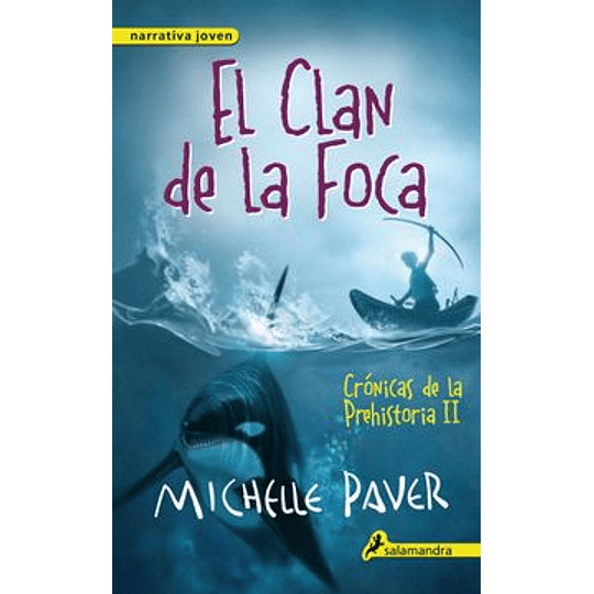 El Clan De La Foca Cronicas De La Prehistoria Ii