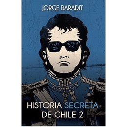 Historia Secreta De Chile 2