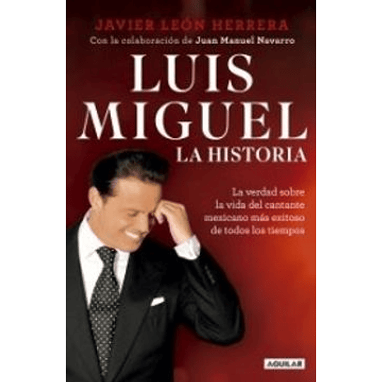 Luis Miguel. La Historia