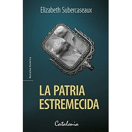 La Patria Estremecida (Patria De Cristal 2)