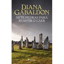 Siete Piedras Para Resistir O Caer (Outlander)