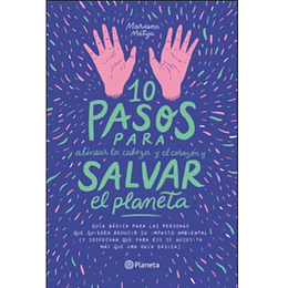 10 Pasos Para Alinear La Cabeza Y El Corazon Y Salvar El Planeta