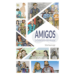 Amigos. La Globalizacion De La Amistad