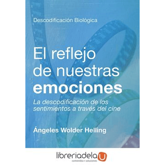 El Reflejo De Nuestras Emociones (Descodificacion Biologica)