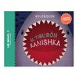 El Tiburon Kanishka (Coleccion Los Duraznos)
