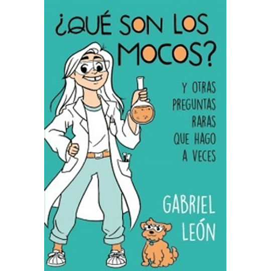 ¿Que Son Los Mocos? Y Otras Preguntas Raras Que Hago A Veces