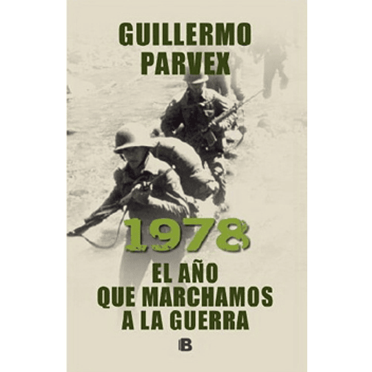1978: El Año Que Marchamos A La Guerra