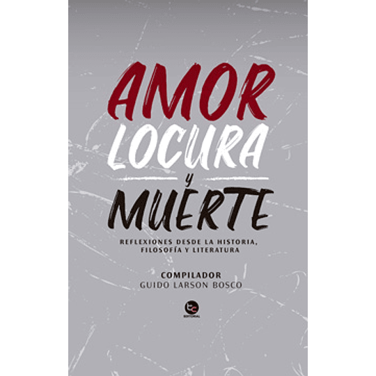 Amor Locura Y Muerte