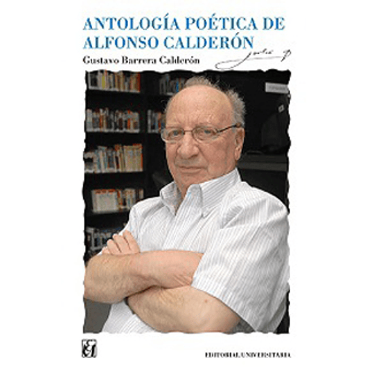 Antologia Poetica De Alfonso Calderon