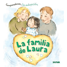 Comprendamos La Adopcion La Familia De Laura
