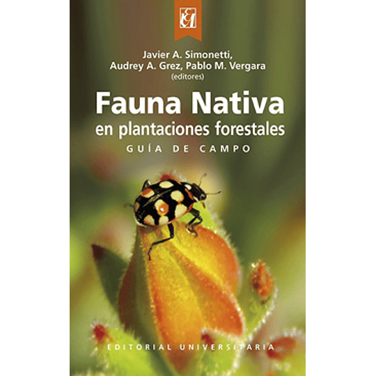 Fauna Nativa En Plantaciones Forestales (Guia De Campo)