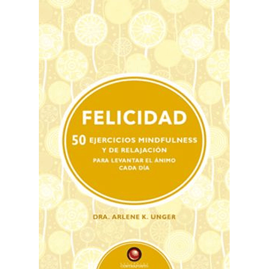 Felicidad 50 Ejercicios Mindfulness Y De Relajacion