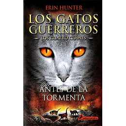 Gatos Guerreros - Cuatro Clanes 4 - Antes De La Tormenta