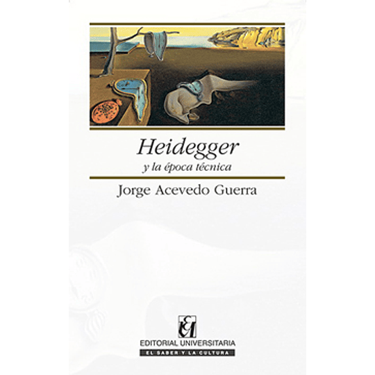 Heidegger Y La Época Técnica