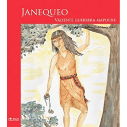 Janequeo- Valiente Guerrera Mapuche