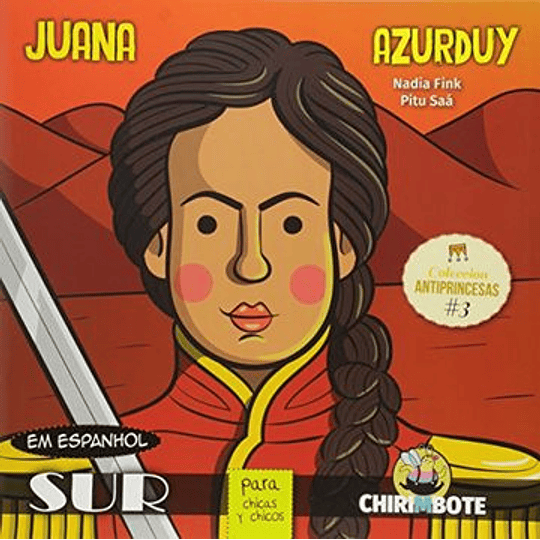 Juana Azurduy Coleccion Antiprincesas