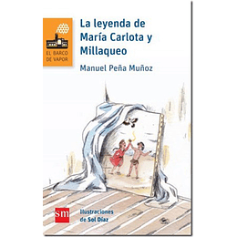 La Leyenda De Maria Carlota Y Millaqueo (Naranjo)