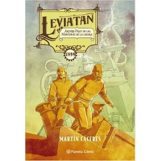 Leviatan. Arturo Prat En Las Montañas De La Locura