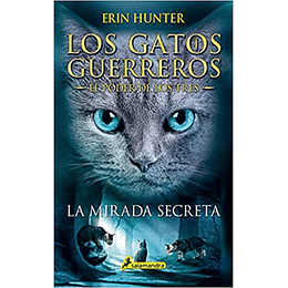 Los Gatos Guerreros - El Poder De Los Tres 1 - La Mirada Secreta