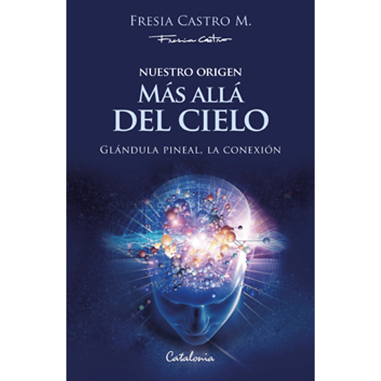 Nuestro Origen. Mas Alla Del Cielo