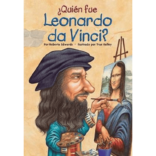 Quien Fue Leonardo Da Vinci