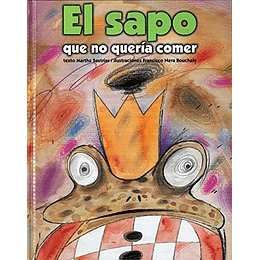 Sapo Que No Queria Comer, El