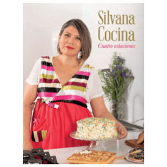 Silvana Cocina. Cuatro Estaciones