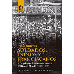 Soldados, Indios Y Franciscanos